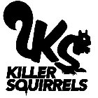 KS KILLER SQUIRRELS