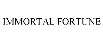 IMMORTAL FORTUNE
