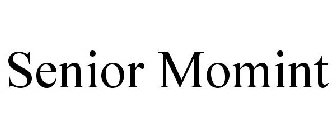 SENIOR MOMINT