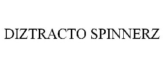 DIZTRACTO SPINNERZ