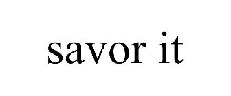 SAVOR IT