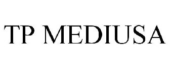 TP MEDIUSA