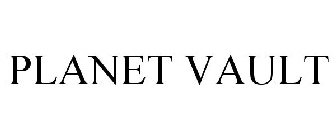 PLANET VAULT