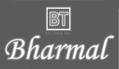 BT BHARMAL EST. SINCE 1963