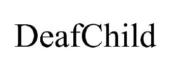 DEAFCHILD