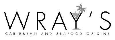 WRAY'S CARIBBEAN AND SEAFOOD CUISINE