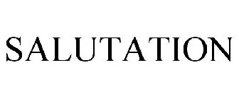 SALUTATION