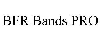 BFR BANDS PRO