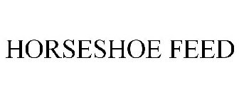 HORSESHOE FEED