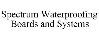 SPECTRUM WATERPROOFING BOARDS AND SYSTEMS