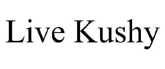 LIVE KUSHY
