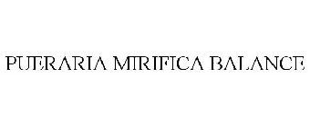 PUERARIA MIRIFICA BALANCE