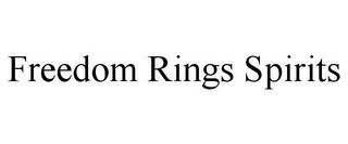 FREEDOM RINGS SPIRITS