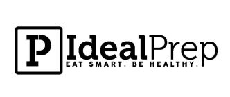 P IDEAL PREP EAT SMART. BE HEALTHY.