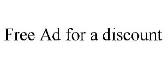 FREE AD FOR A DISCOUNT