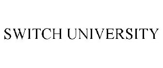 SWITCH UNIVERSITY