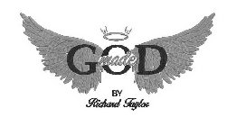 GOD MADE BY RICHARD TAYLOR