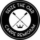 SEIZE THE OAR CARPE REMIGIUM