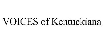 VOICES OF KENTUCKIANA