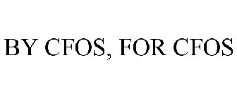 BY CFOS, FOR CFOS
