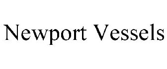 NEWPORT VESSELS