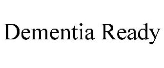 DEMENTIA READY
