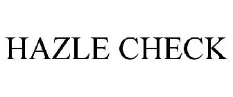 HAZLE CHECK