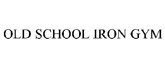 OLD SCHOOL IRON GYM
