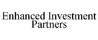 ENHANCED INVESTMENT PARTNERS