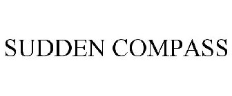 SUDDEN COMPASS