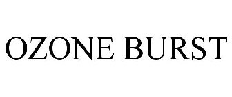 OZONE BURST