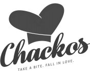 CHACKOS TAKE A BITE. FALL IN LOVE.