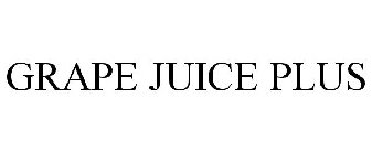 GRAPE JUICE PLUS