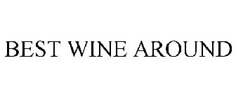 BEST WINE AROUND