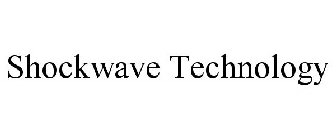 SHOCKWAVE TECHNOLOGY