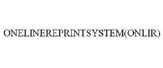 ONELINEREPRINTSYSTEM(ONLIR)