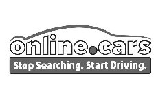 ONLINE.CARS STOP SEARCHING. START DRIVING.