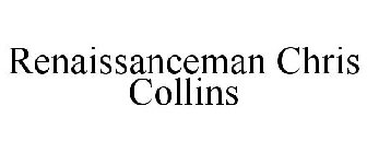 RENAISSANCEMAN CHRIS COLLINS