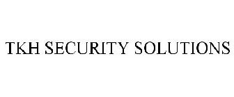 TKH SECURITY SOLUTIONS