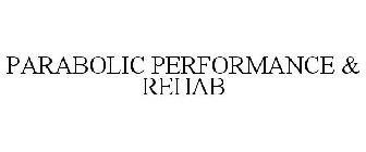 PARABOLIC PERFORMANCE & REHAB