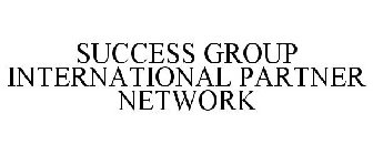 SUCCESS GROUP INTERNATIONAL PARTNER NETWORK