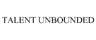 TALENT UNBOUNDED