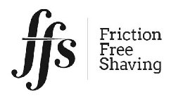 FFS FRICTION FREE SHAVING