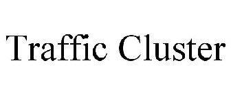 TRAFFIC CLUSTER