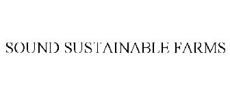 SOUND SUSTAINABLE FARMS