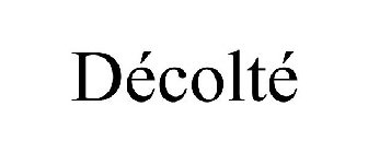 DÉCOLTÉ