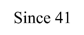 SINCE 41