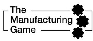 THE MANUFACTURING GAME