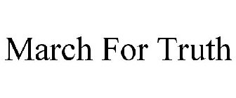 MARCH FOR TRUTH