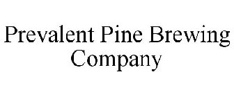 PREVALENT PINE BREWING COMPANY